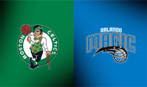 Orlando Magic vs. Boston Celtics