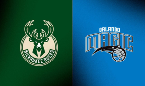 Orlando Magic vs. Milwaukee Bucks