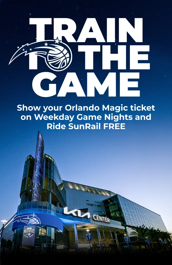 Train to the Game - Show Your Orlando Magic Ticket on Weekday Game Nights and Ride SunRail FREE