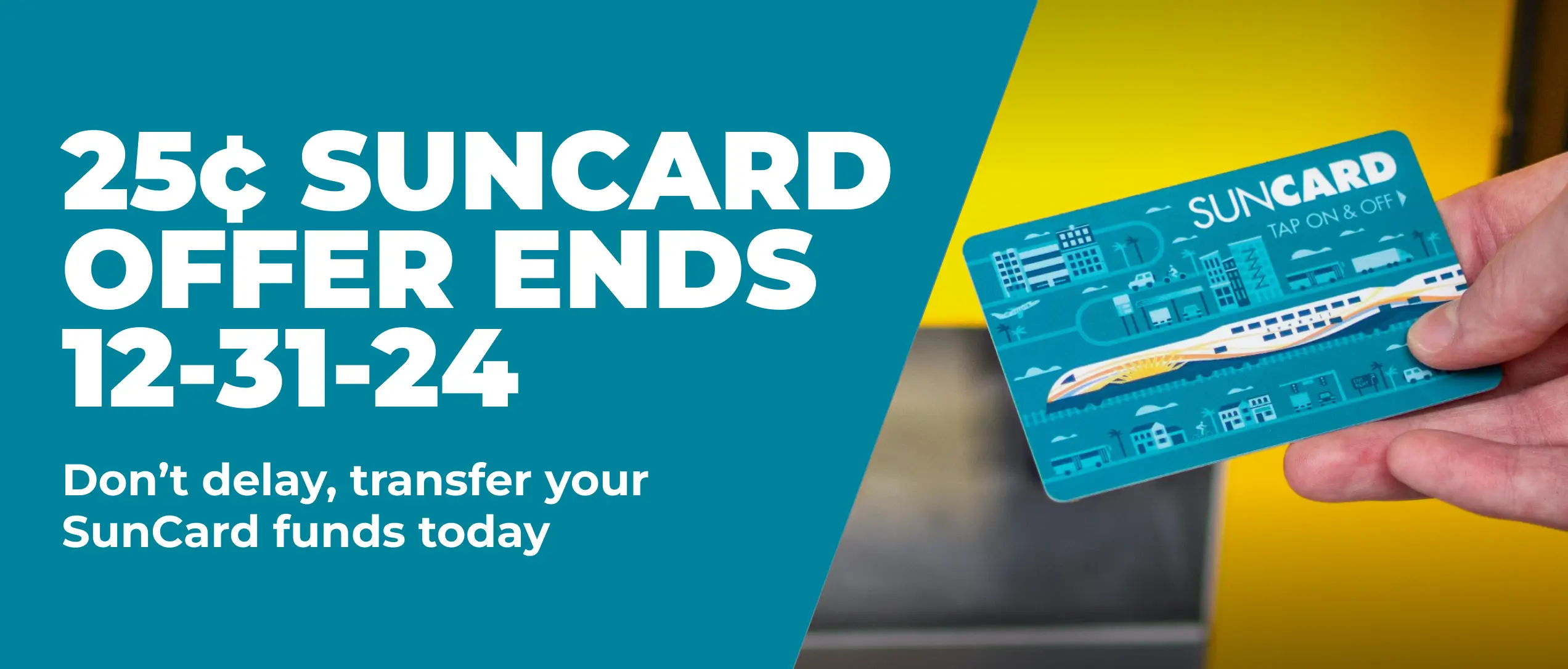 25¢ SunCard offer ends 12-31-24