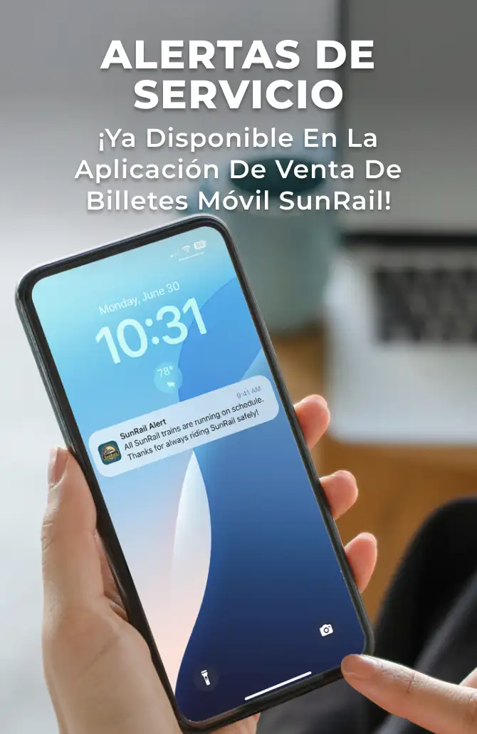 SERVICE ALERTS - Now Available in the SunRail Mobile Ticketing App!