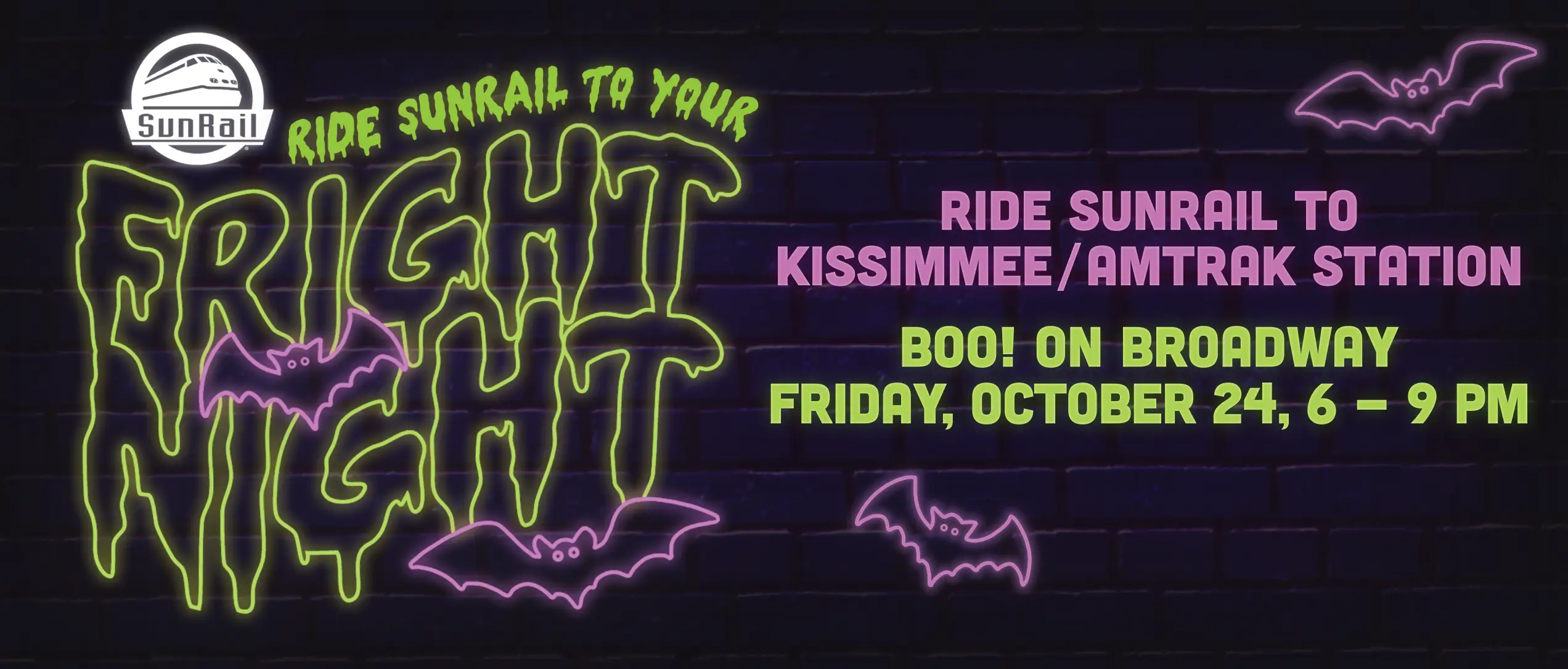 RIDE SUNRAIL TO KISSIMMEE/AMTRAK STATION BOO! ON BROADWAY FRIDAY, OCTOBER 24, 6 - 9 PM