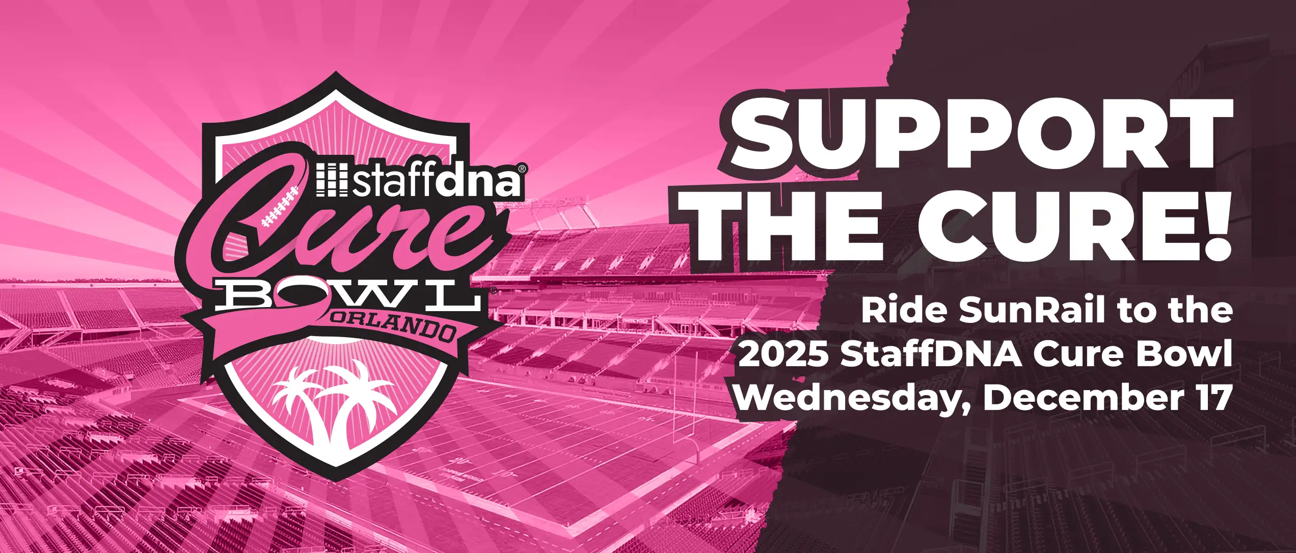 Support The Cure! Ride SunRail to the 2025 StaffDNA Cure Bowl, Wwednesday, December 17.