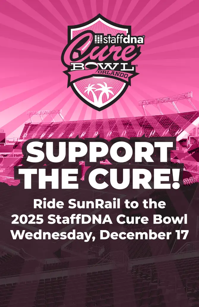 Support The Cure! Ride SunRail to the 2025 StaffDNA Cure Bowl, Wwednesday, December 17.