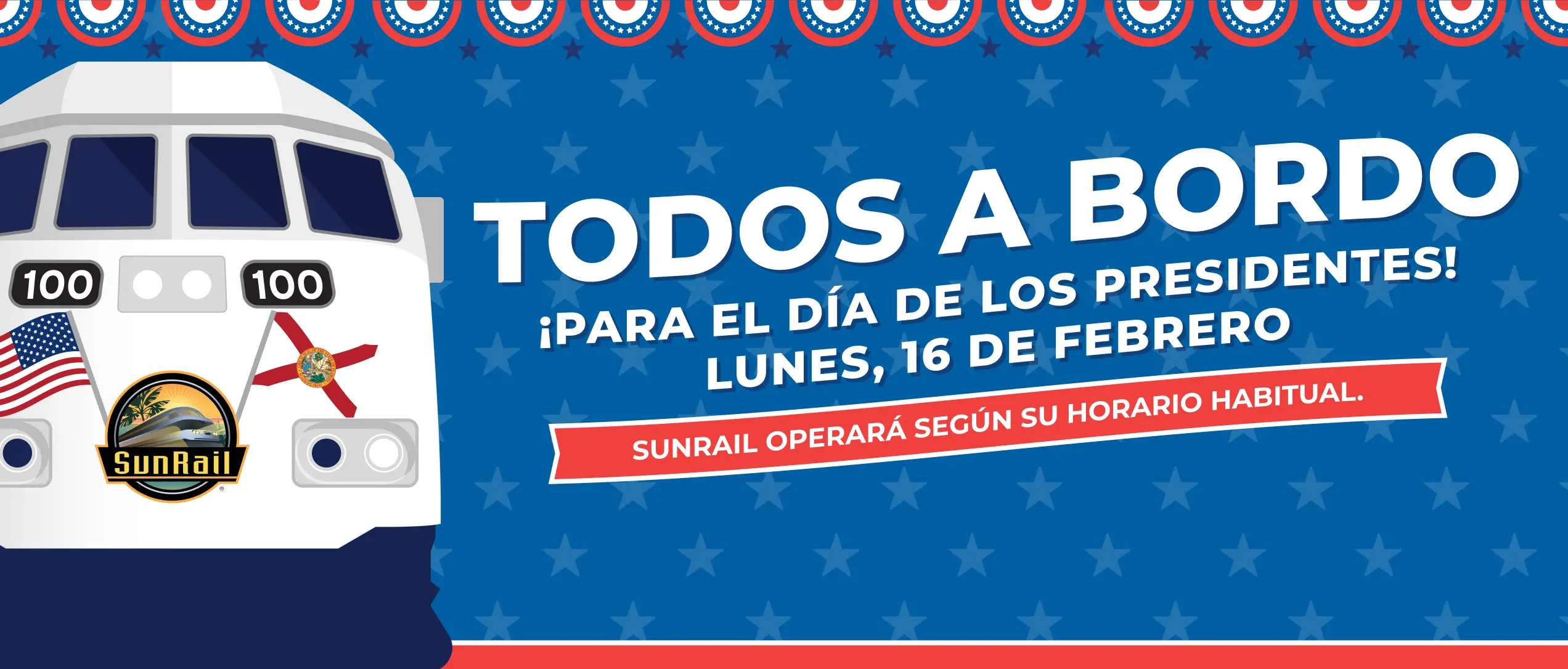 All Aboard for Presidents' Day! Monday, February 16. SunRail will be operatingh at its regular schedule.