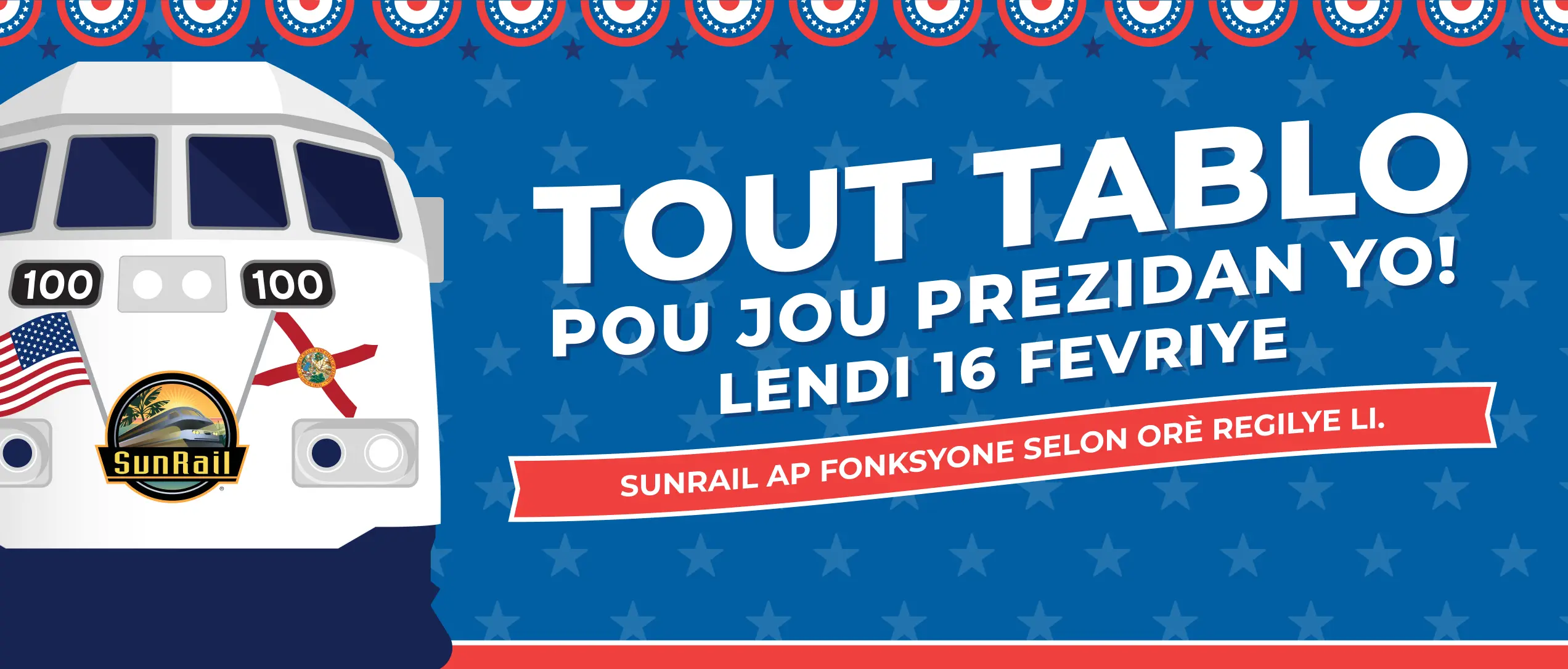 All Aboard for Presidents' Day! Monday, February 16. SunRail will be operatingh at its regular schedule.