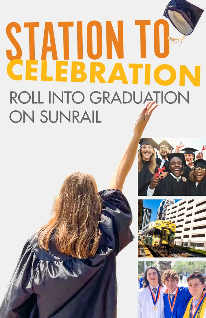 Station to Celebration Roll into Graduation on SunRail